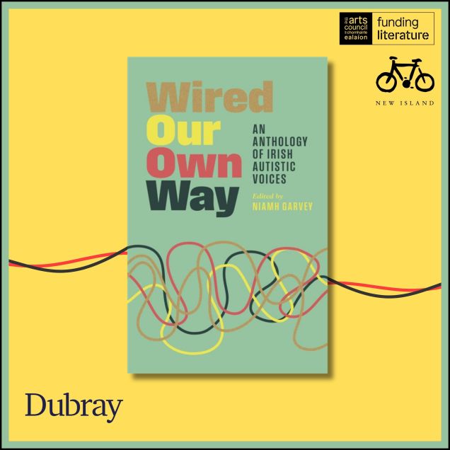 Photo of book cover of Wired Our Own Way. Published by New Island Books. Dubray is written at the bottom left.